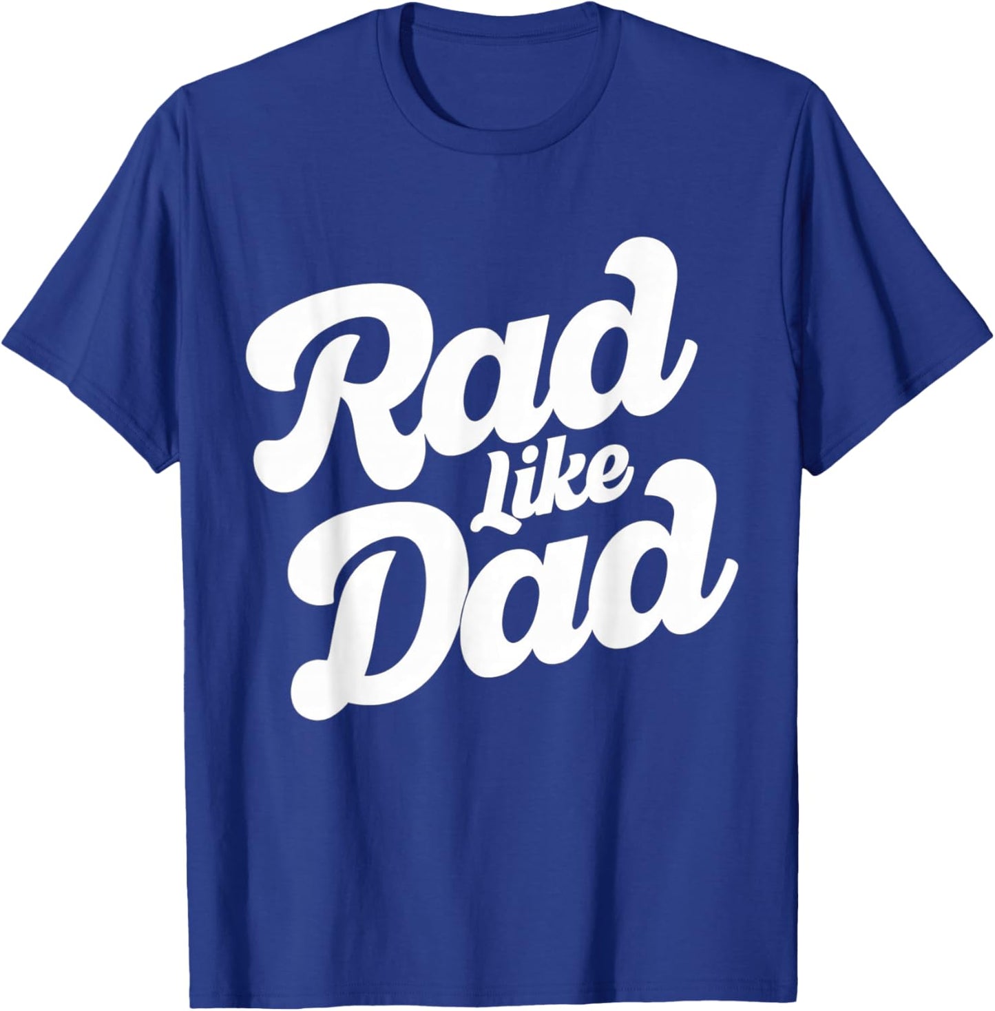Rad Like Dad Kids Fathers Day T-Shirt - T-Shirt | Royal