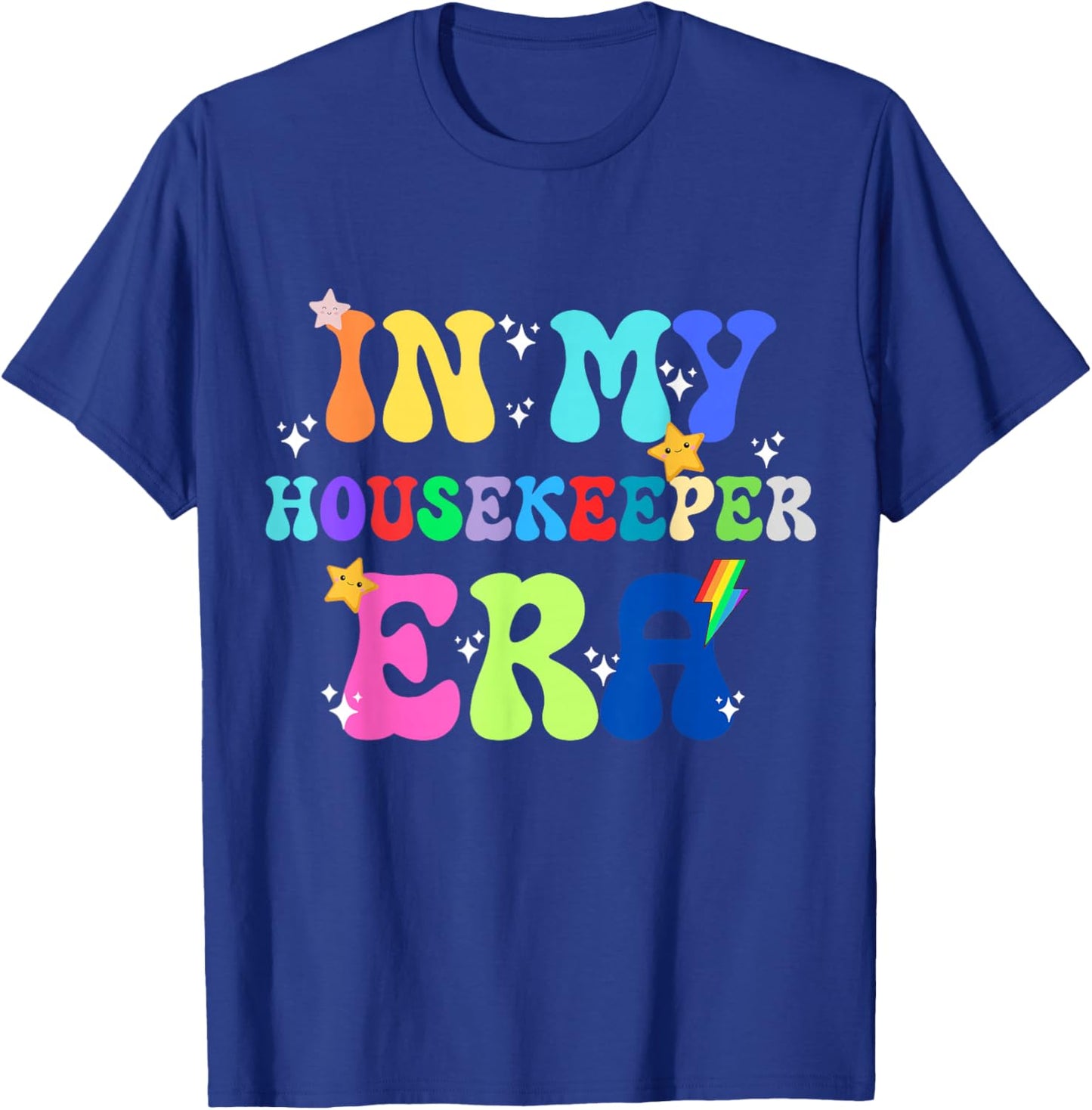 In My Housekeeper Era Hospitality Cleaning Pride Gift T-Shirt - T-Shirt | Royal