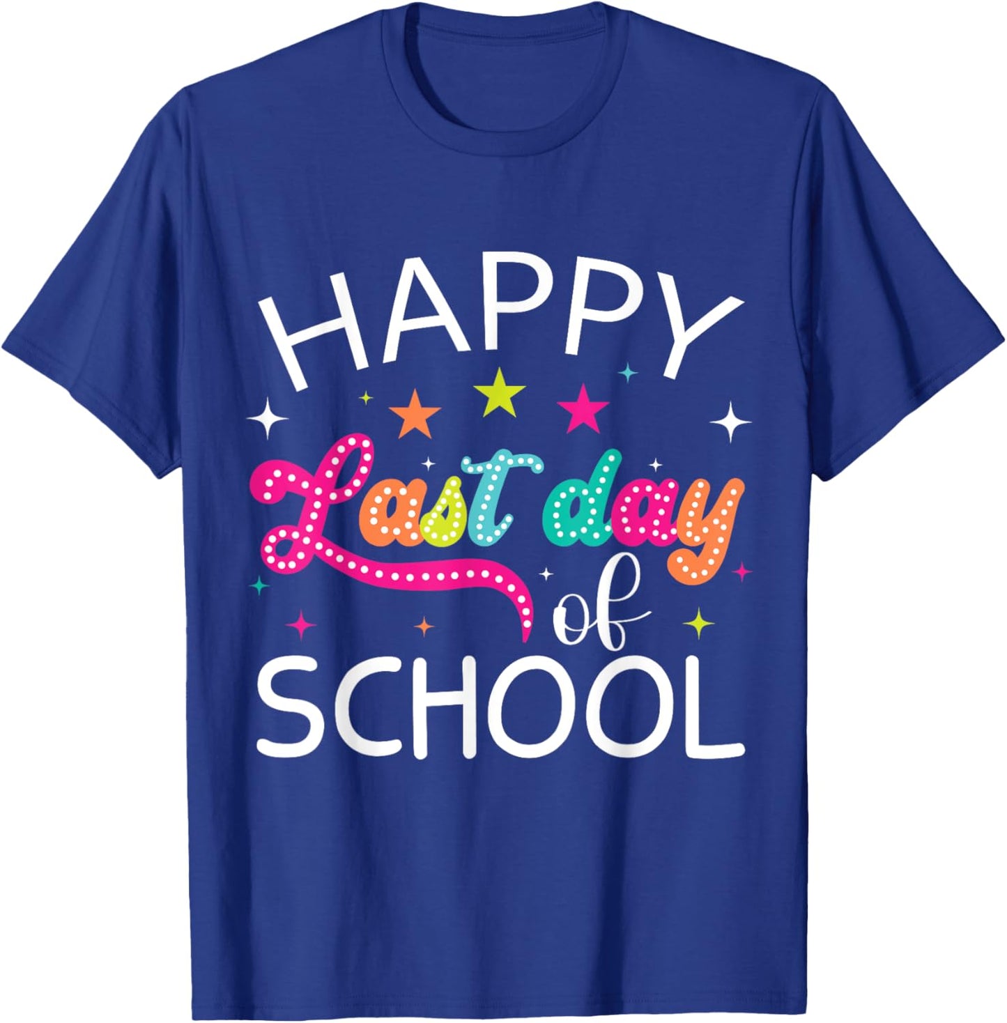 Summer Happy Last Day Of School For Kids Girls Teachers T-Shirt - T-Shirt | Royal