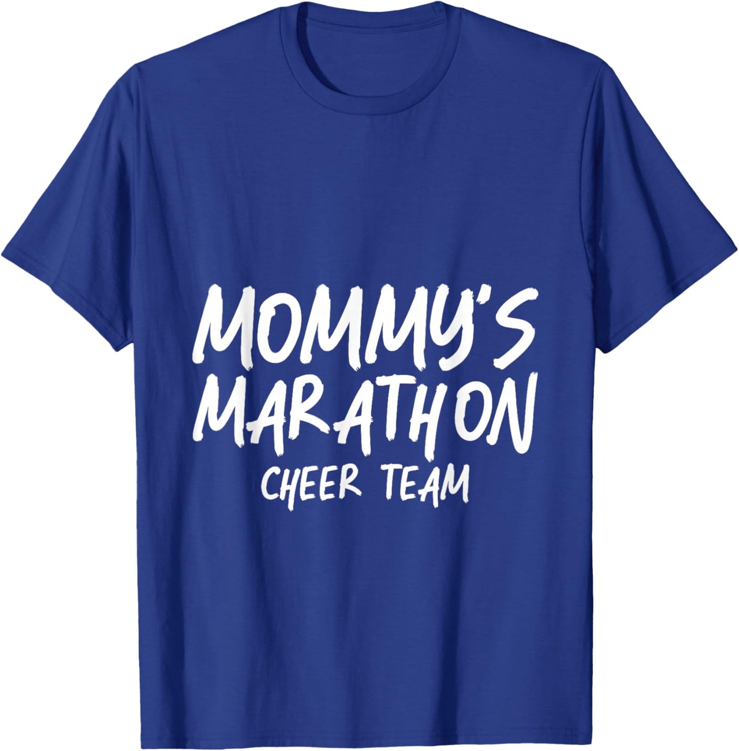 Mommy's Marathon Cheer Team Running Support T-Shirt - T-Shirt | Royal