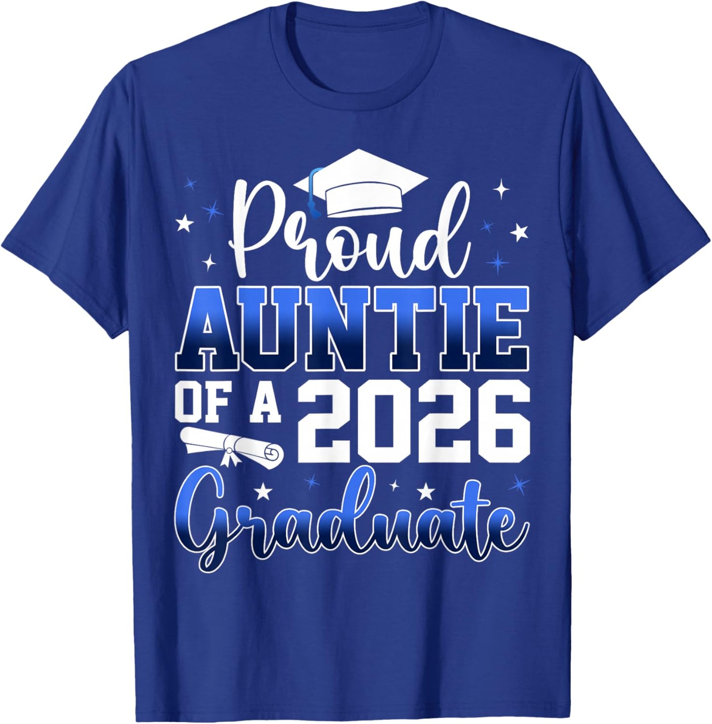 Proud Auntie of a Class of 2026 Graduate Senior Graduation T-Shirt - T-Shirt | Royal