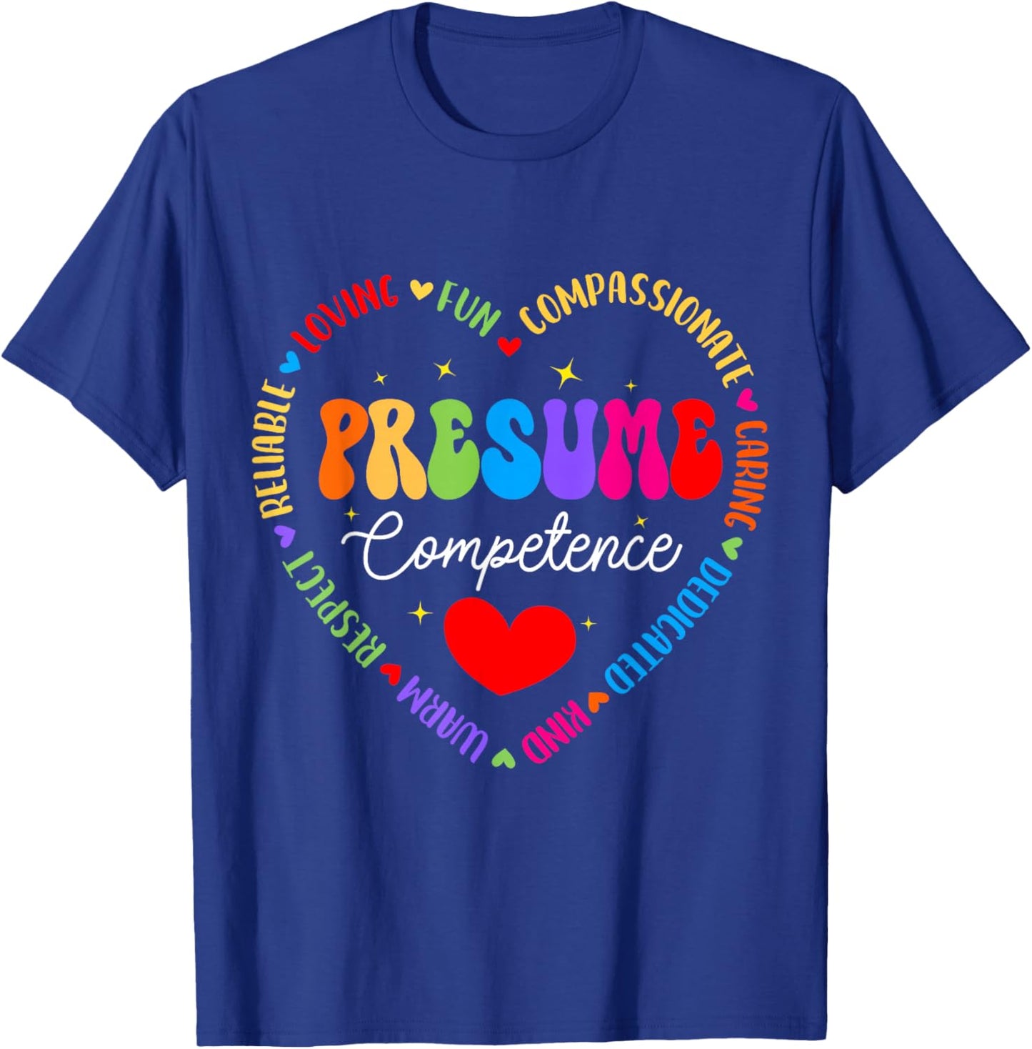 Presumed Competence Occupational Therapy Funny SpEd Teacher T-Shirt - T-Shirt | Royal