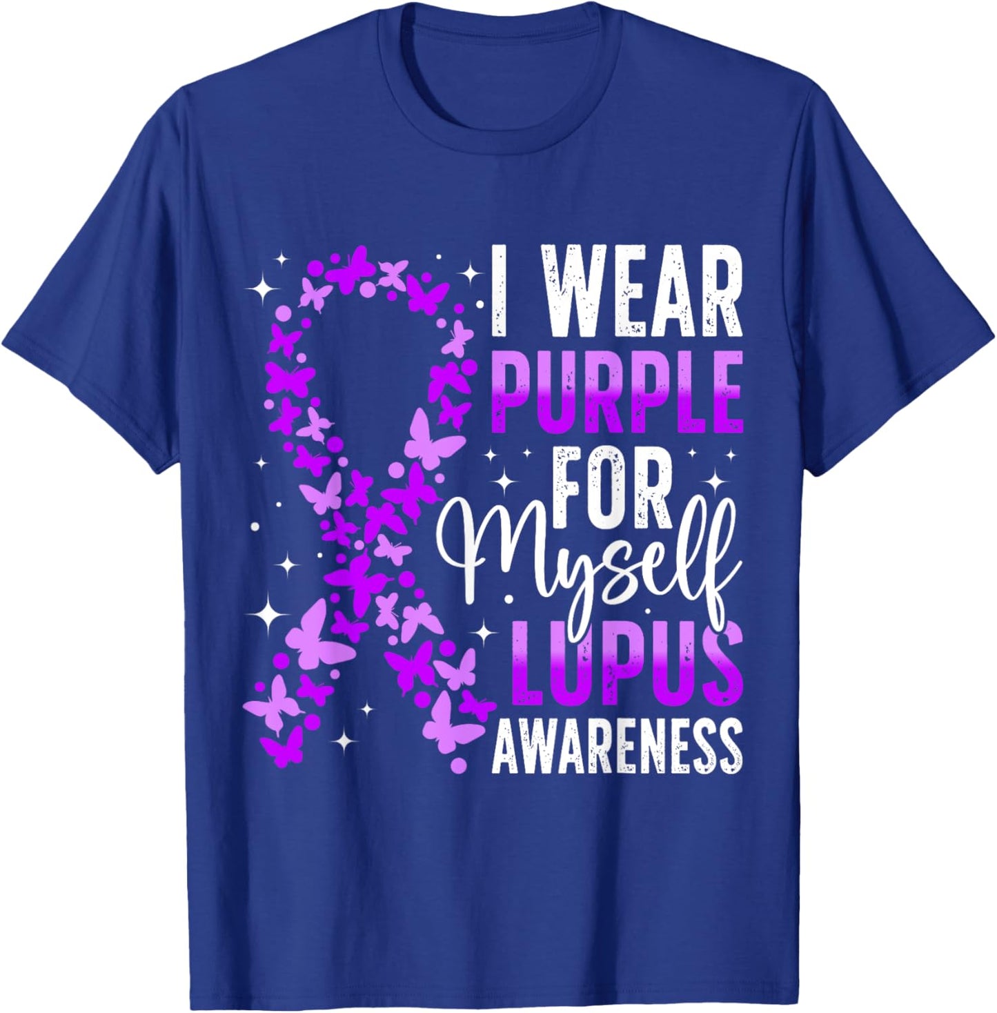 I Wear Purple For Myself Lupus Awareness T-Shirt - T-Shirt | Royal