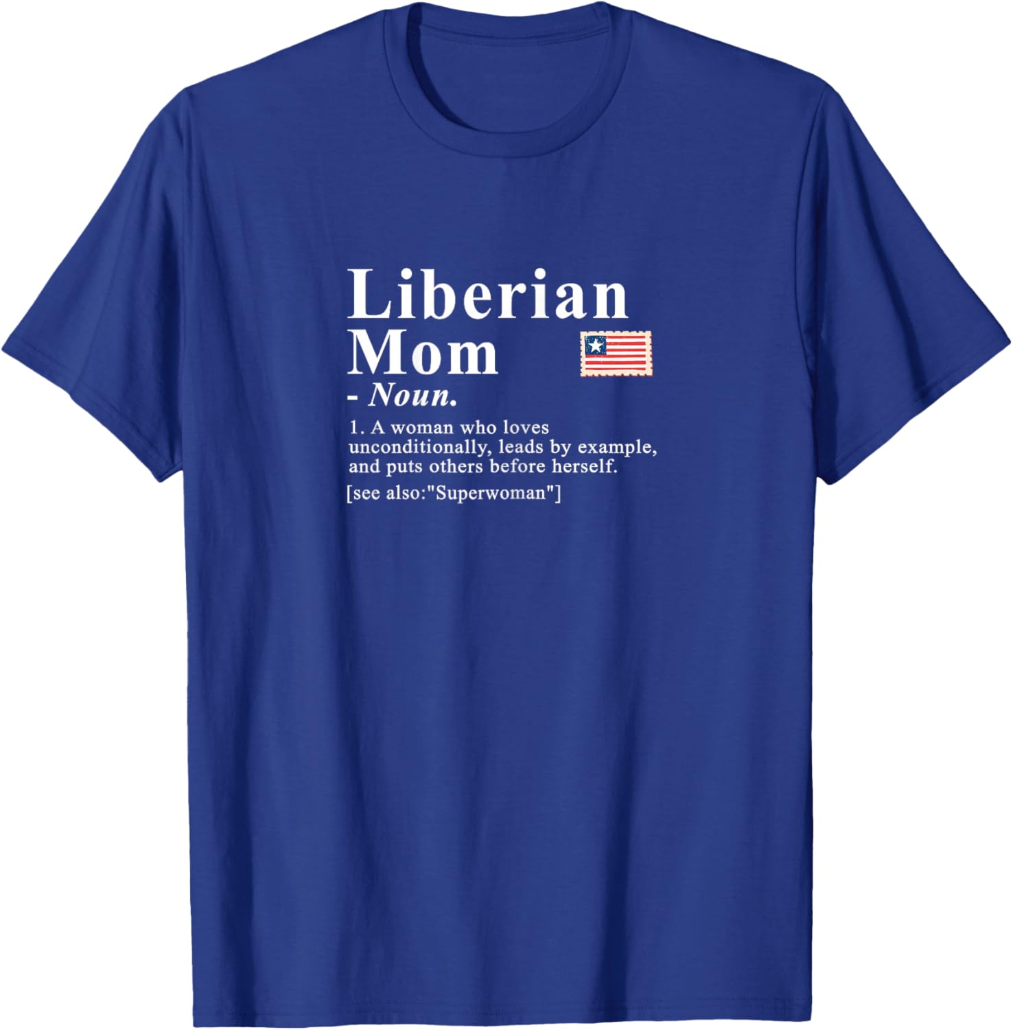Liberian Mom Definition Proud Liberian Mother T-Shirt - T-Shirt | Royal