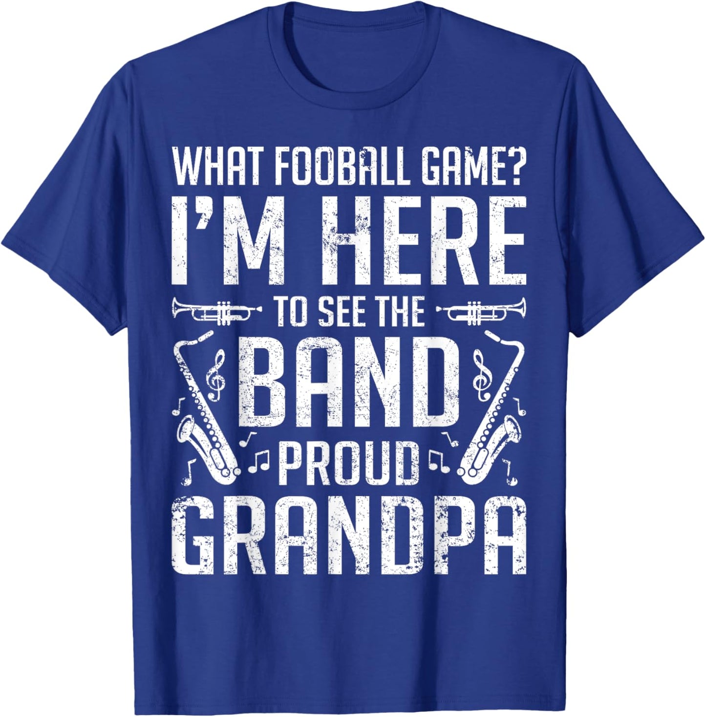 Band Grandpa See The Band Marching Band Grandpa Funny Gift T-Shirt - T-Shirt | Royal