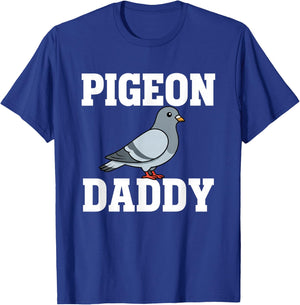Pigeon Daddy Bird Lover Pigeon Dad Pride (Bird T-Shirt - T-Shirt | Royal