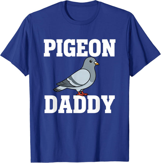 Pigeon Daddy Bird Lover Pigeon Dad Pride (Bird T-Shirt - T-Shirt | Royal