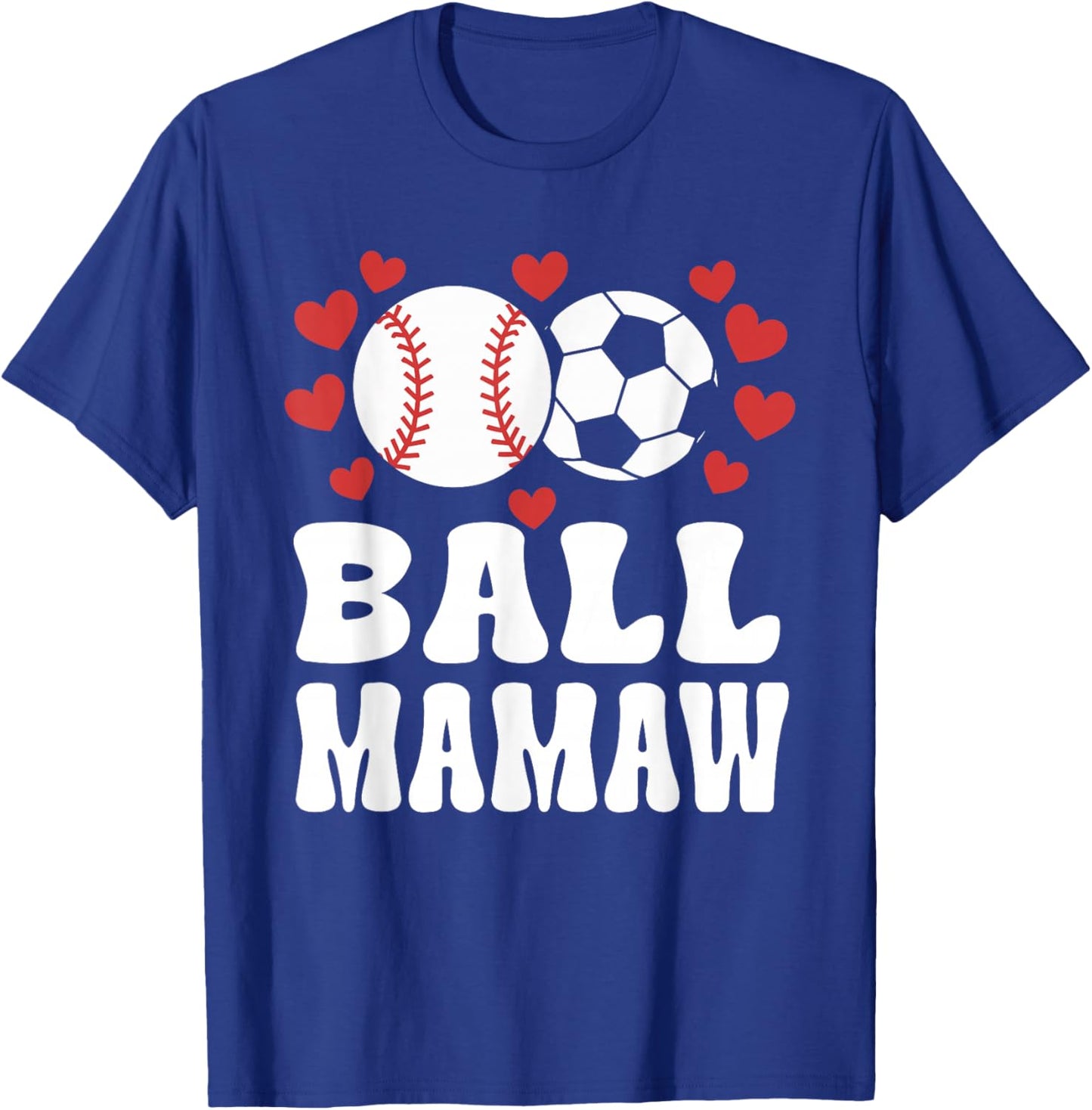 Ball Mamaw Funny Baseball Soccer Mamaw T-Shirt - T-Shirt | Royal