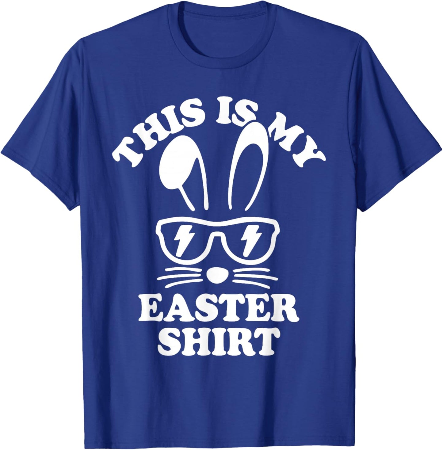 This Is My Easter Shirt Funny Easter T-Shirt - T-Shirt | Royal