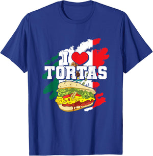 Mexican Sandwich Lover Mexico Food Foodie I Love Tortas T-Shirt - T-Shirt | Royal