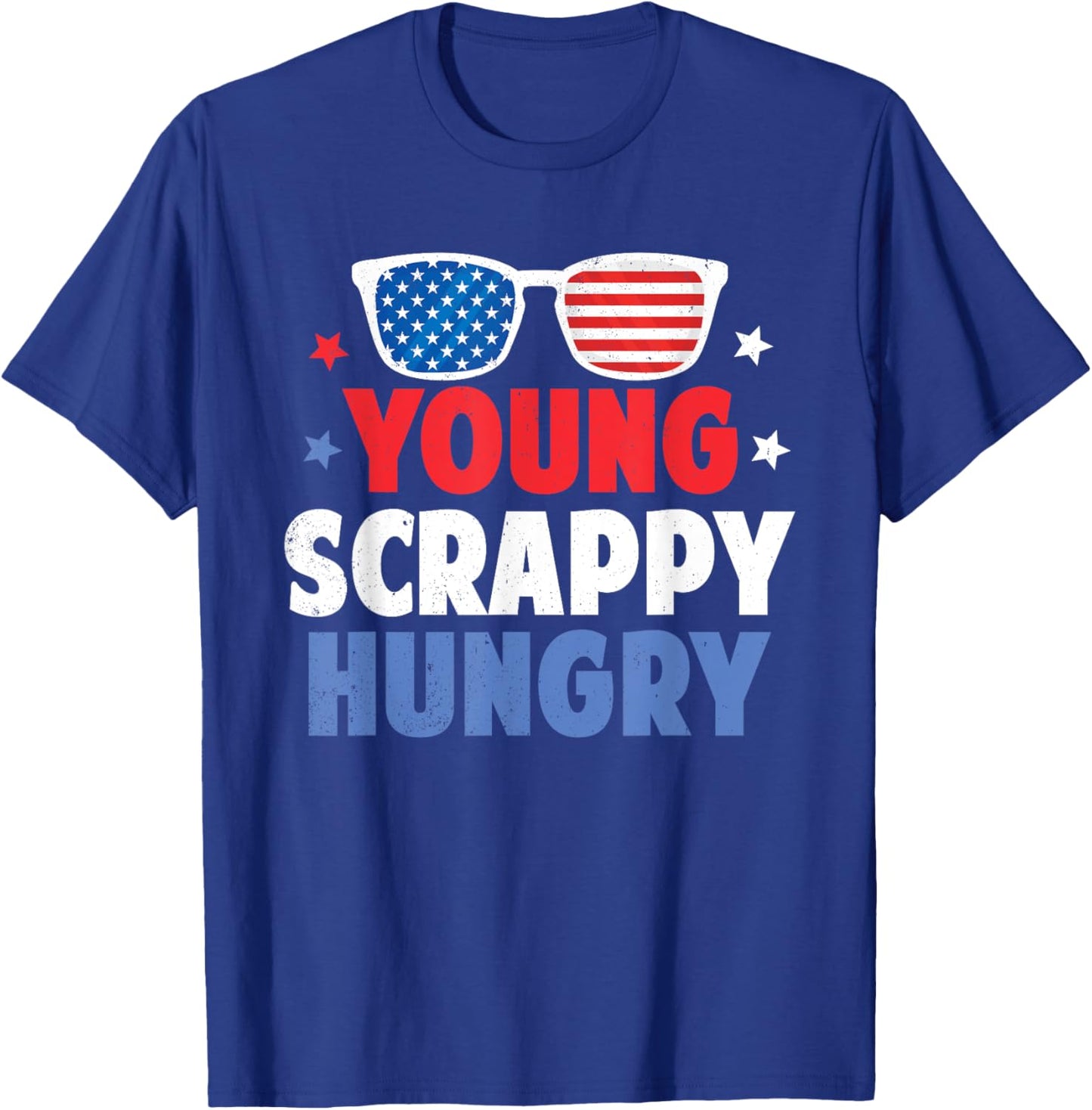 Young Scrappy Hungry Shirt USA Holiday Gifts 4Th Of July T-Shirt - T-Shirt | Royal
