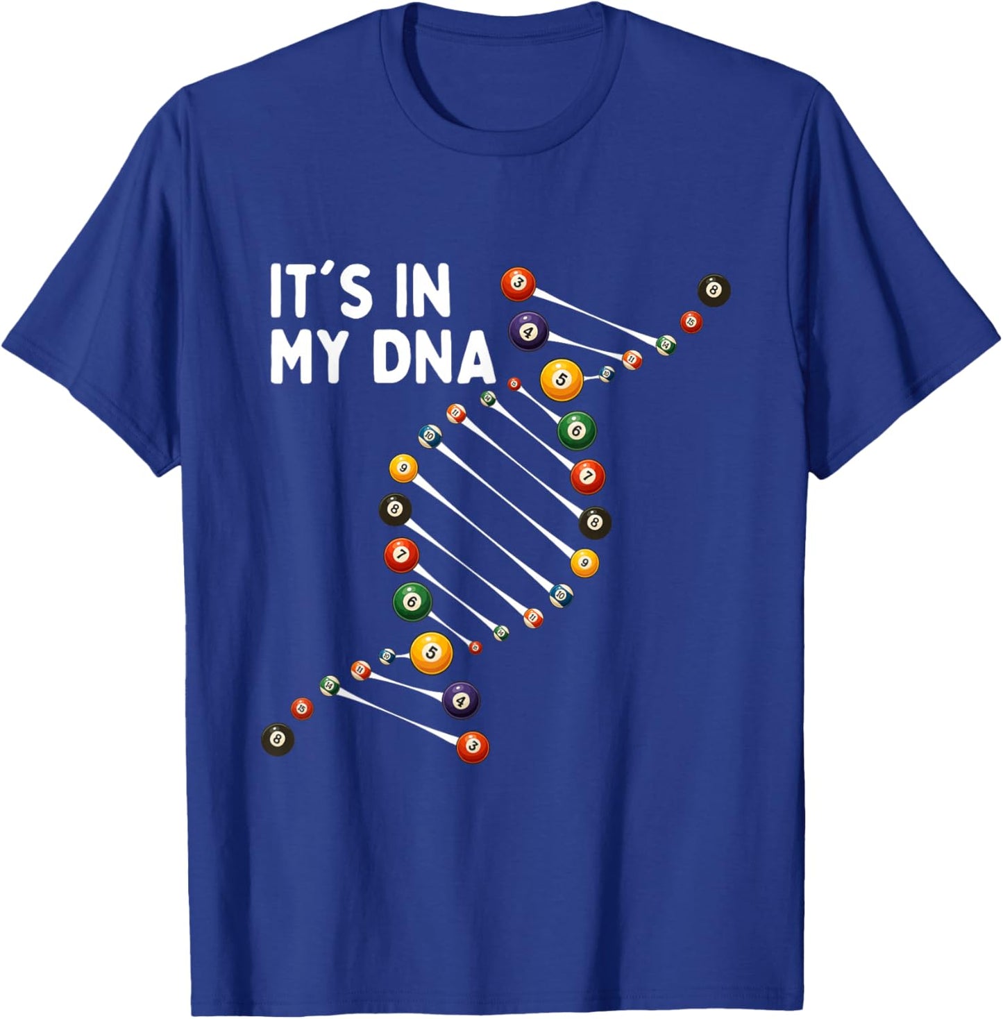 It's in My DNA - 8 Ball Billiard Game Pool Player T-Shirt - T-Shirt | Royal
