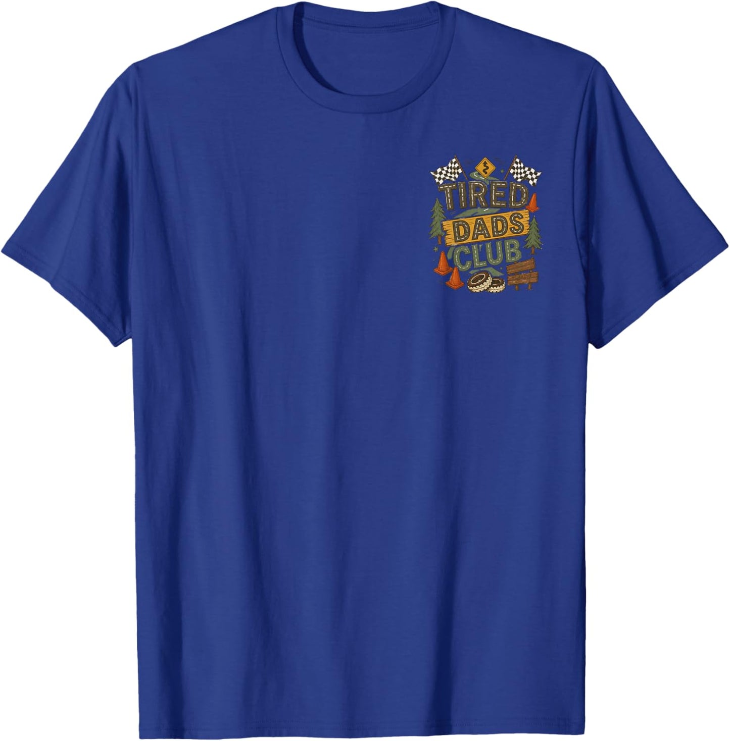 Tired Dads Club Play Cars On Dads Back Father's Day 2 Sides T-Shirt - T-Shirt | Royal