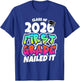 First Grade Graduation 2026 1st Grade Nailed it T-Shirt - T-Shirt | Royal