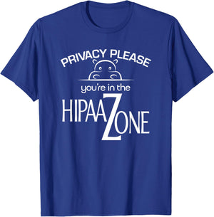 You're in The HIPAA Zone, a HIPAA and HIPAA Compliance Shirt T-Shirt - T-Shirt | Royal