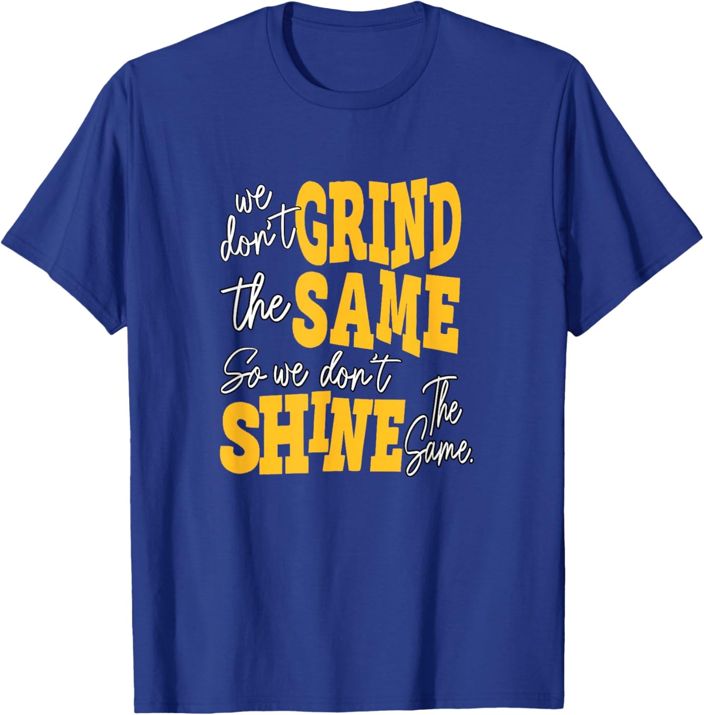 University Varsity-Gold Color Grind and Shine Varsity-Gold T-Shirt - T-Shirt | Royal