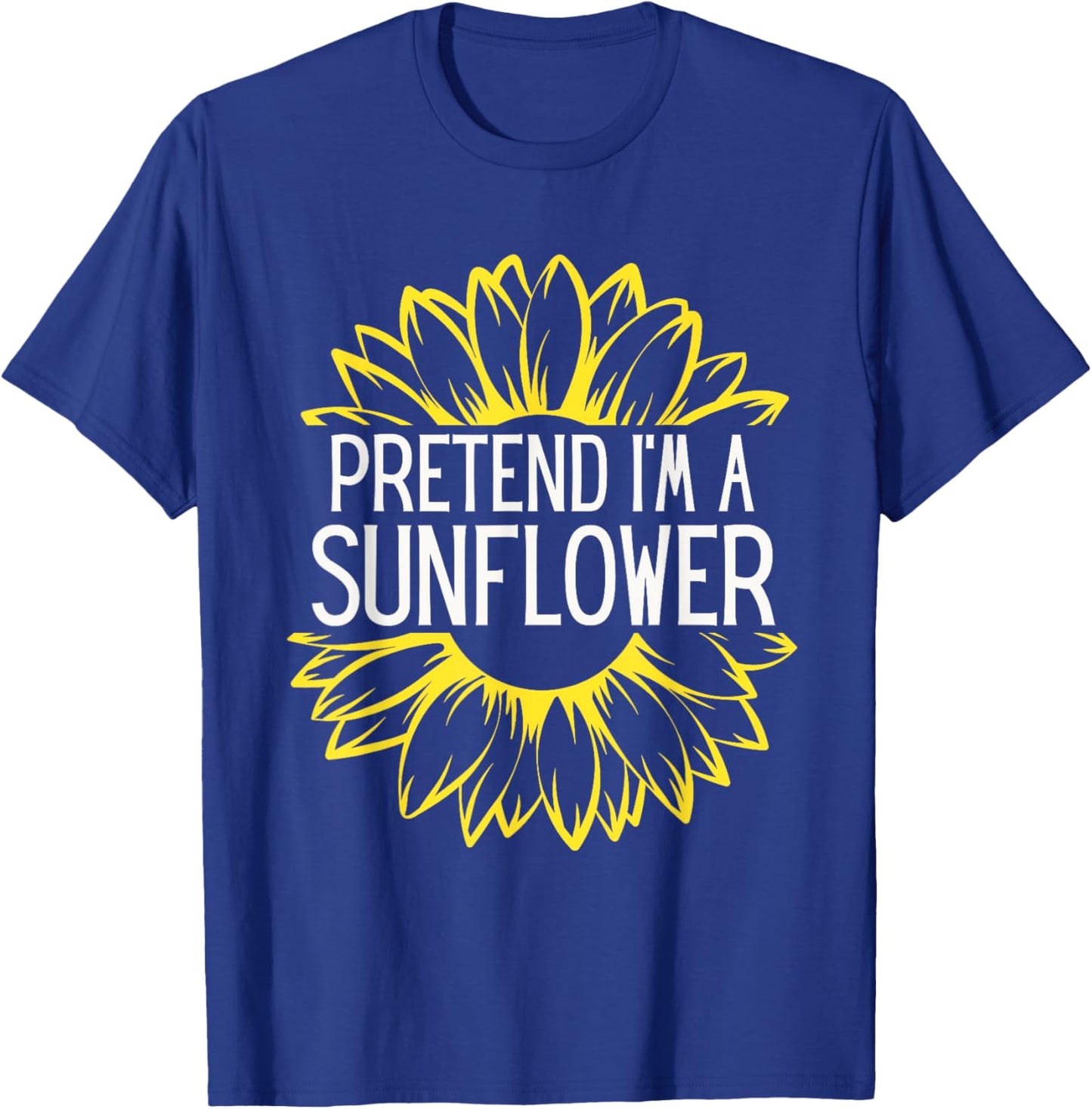 Pretend I'm A Sunflower Easy Halloween Costume T-Shirt - T-Shirt | Royal