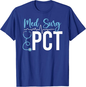 Med Surg PCT Best Medical Surgical Patient Care Tech T-Shirt - T-Shirt | Royal