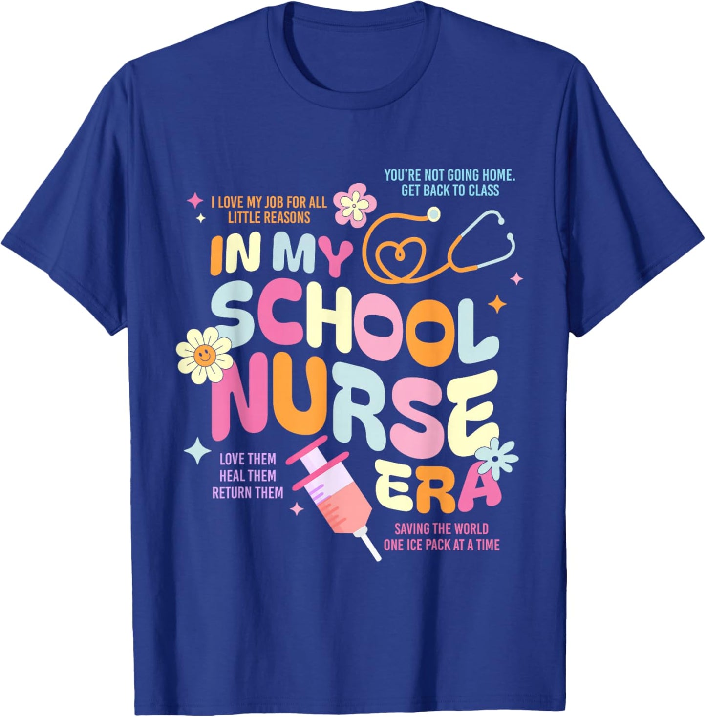 In My School Nurse Era Nursing School Student Nurse Life T-Shirt - T-Shirt | Royal