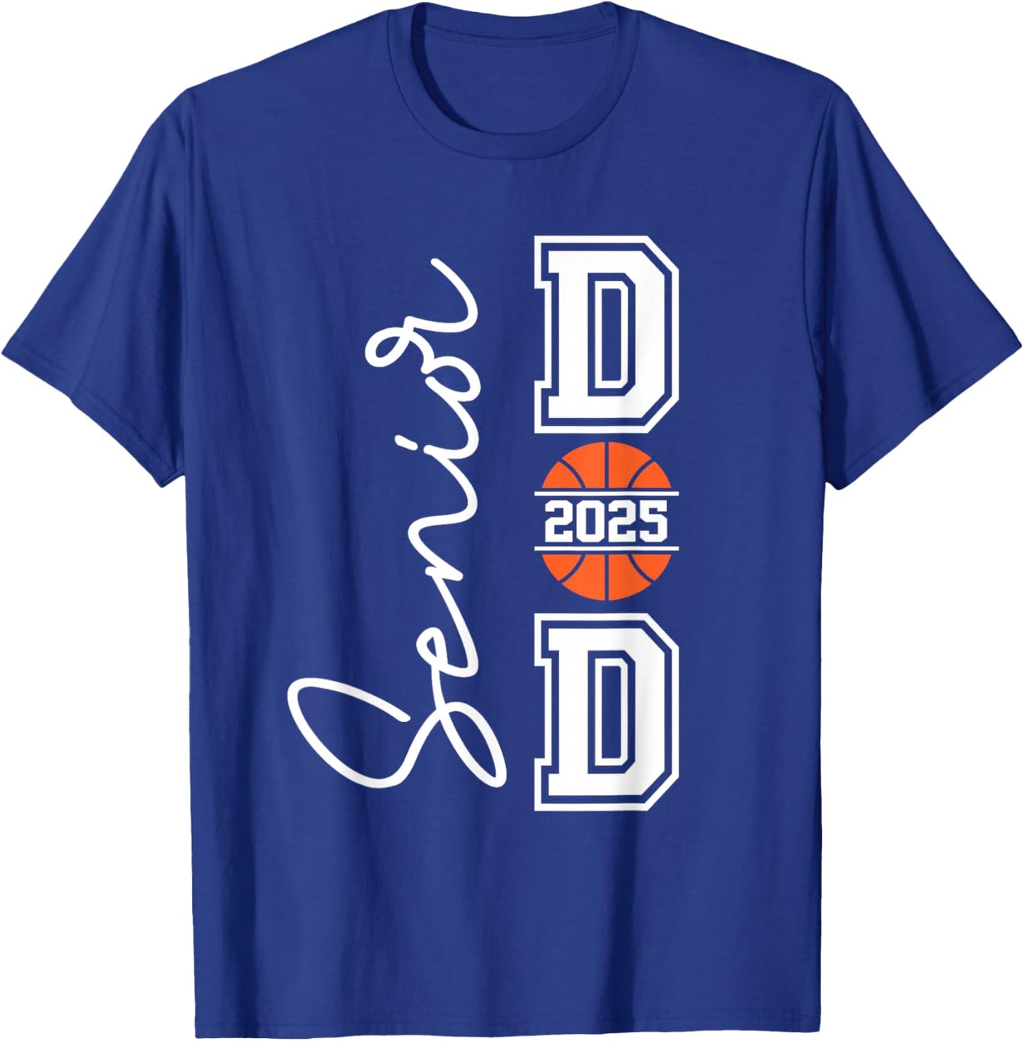 Proud Dad Of A 2025 Senior Graduate Basketball T-Shirt - T-Shirt | Royal