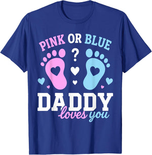Gender Reveal Dad Pink Or Blue Daddy Loves You Baby Shower T-Shirt - T-Shirt | Royal