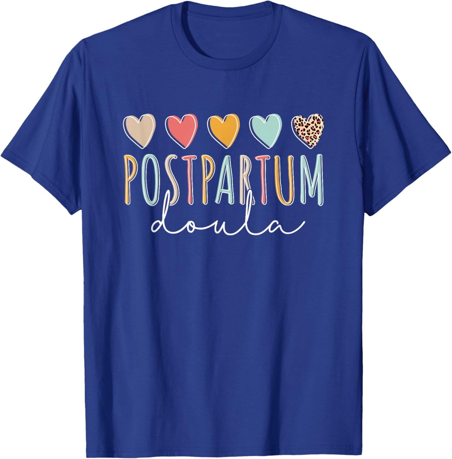 Postpartum Doula T-Shirt - T-Shirt | Royal