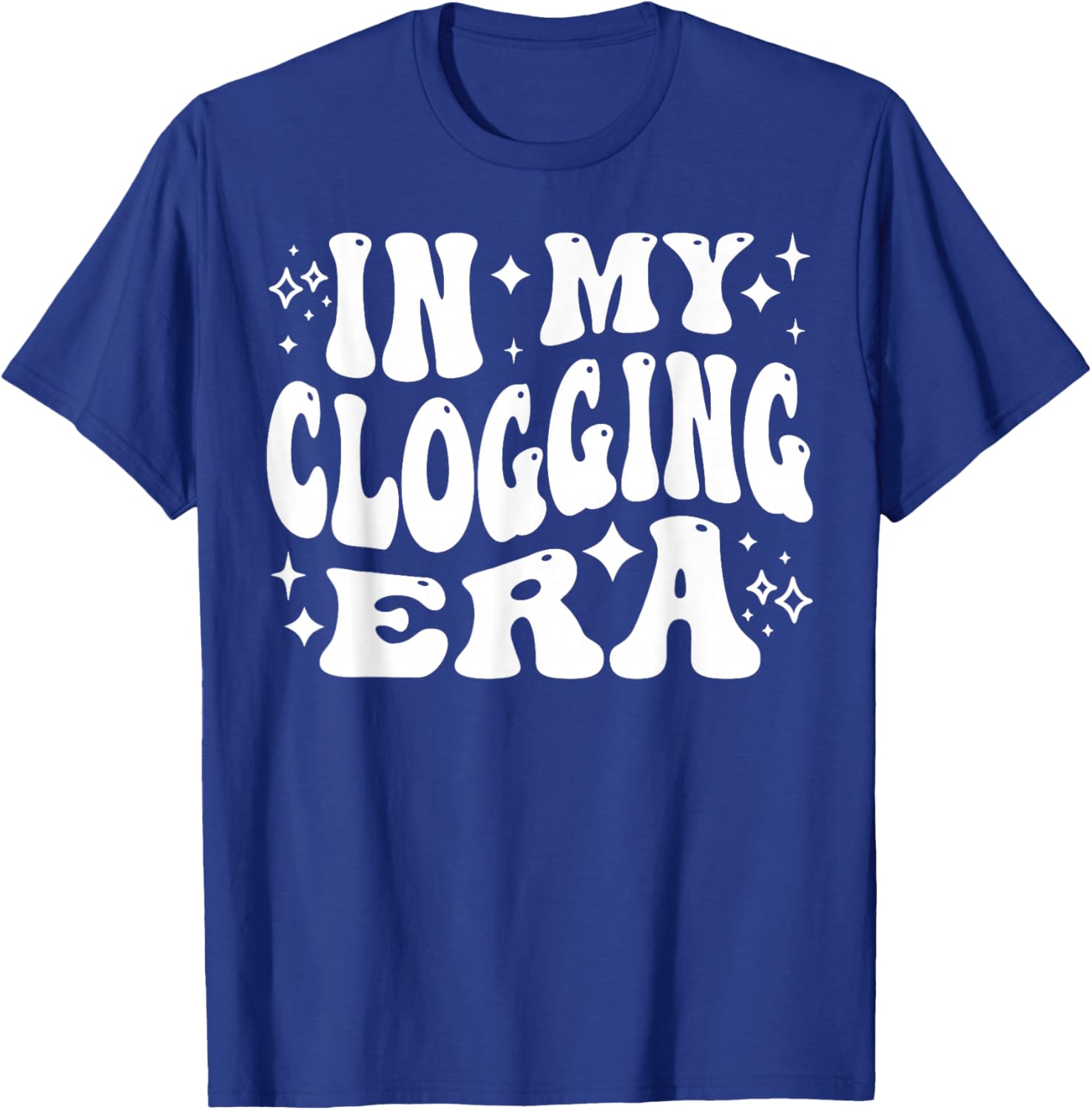 in My Clogging Era Dance Team Clogger Dancer Teacher T-Shirt - T-Shirt | Royal