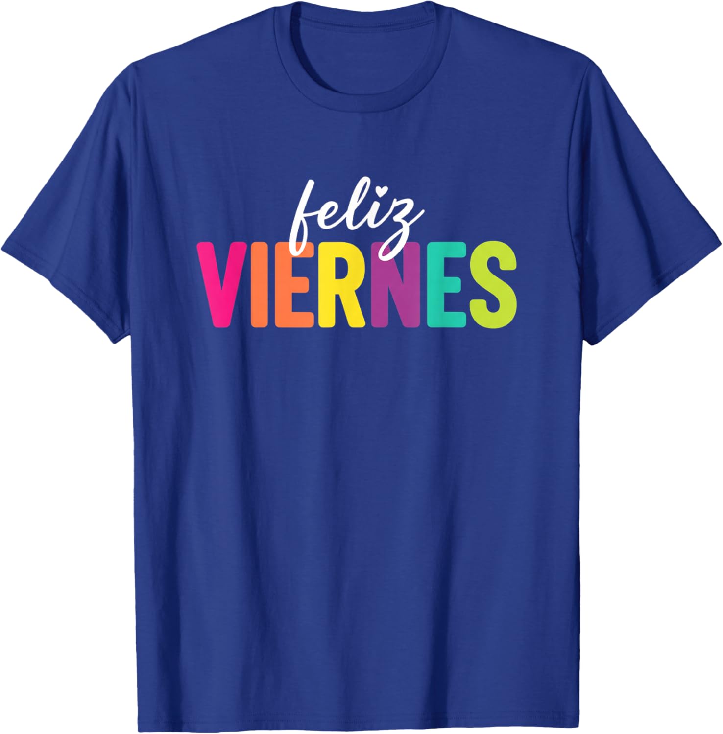 Teacher Feliz Viernes Spanish Teacher Happy Friday for Spani T-Shirt - T-Shirt | Royal