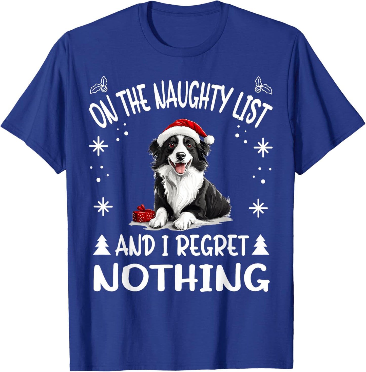 Cute Border Collie Dog Christmas On The Naughty List and I T-Shirt - T-Shirt | Royal
