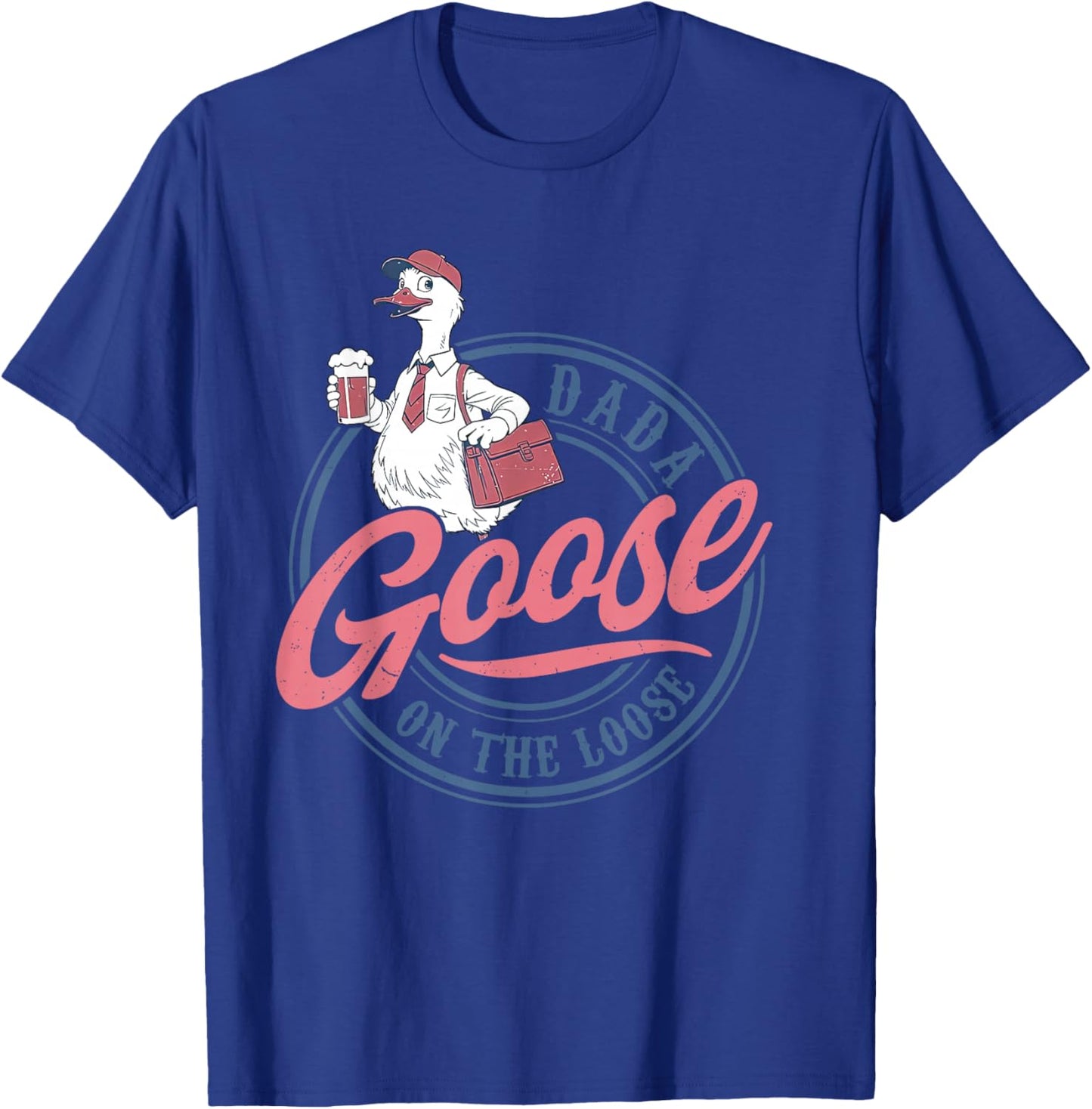Dada Goose On The Loose Party Men Dad Father Matching Family T-Shirt - T-Shirt | Royal
