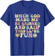 when god made me he said this'll be fun Christian Religious T-Shirt - T-Shirt | Royal