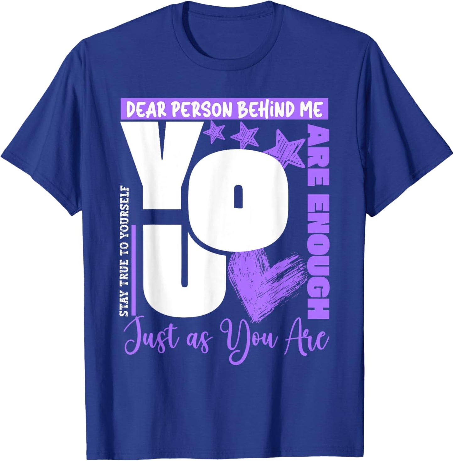 Dear Person Behind Me You Are Enough Mental Health Awareness T-Shirt - T-Shirt | Royal