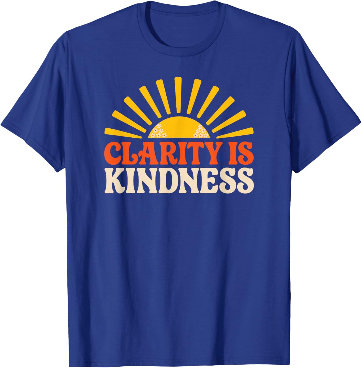 Clarity is Kindness Retro Sun Mental Health Positive Women T-Shirt - T-Shirt | Royal