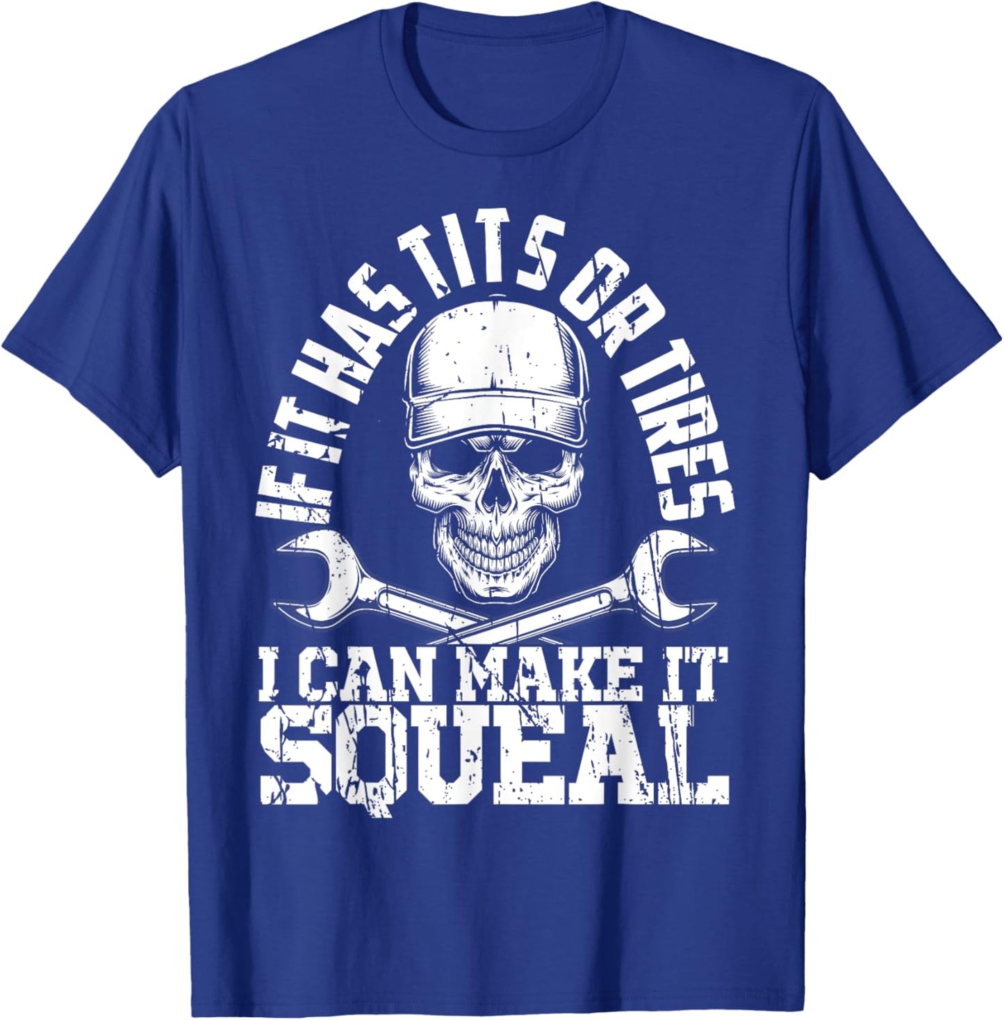 If it has Tits Or Tires I Can Make It Squeal Fathers Day Car T-Shirt - T-Shirt | Royal