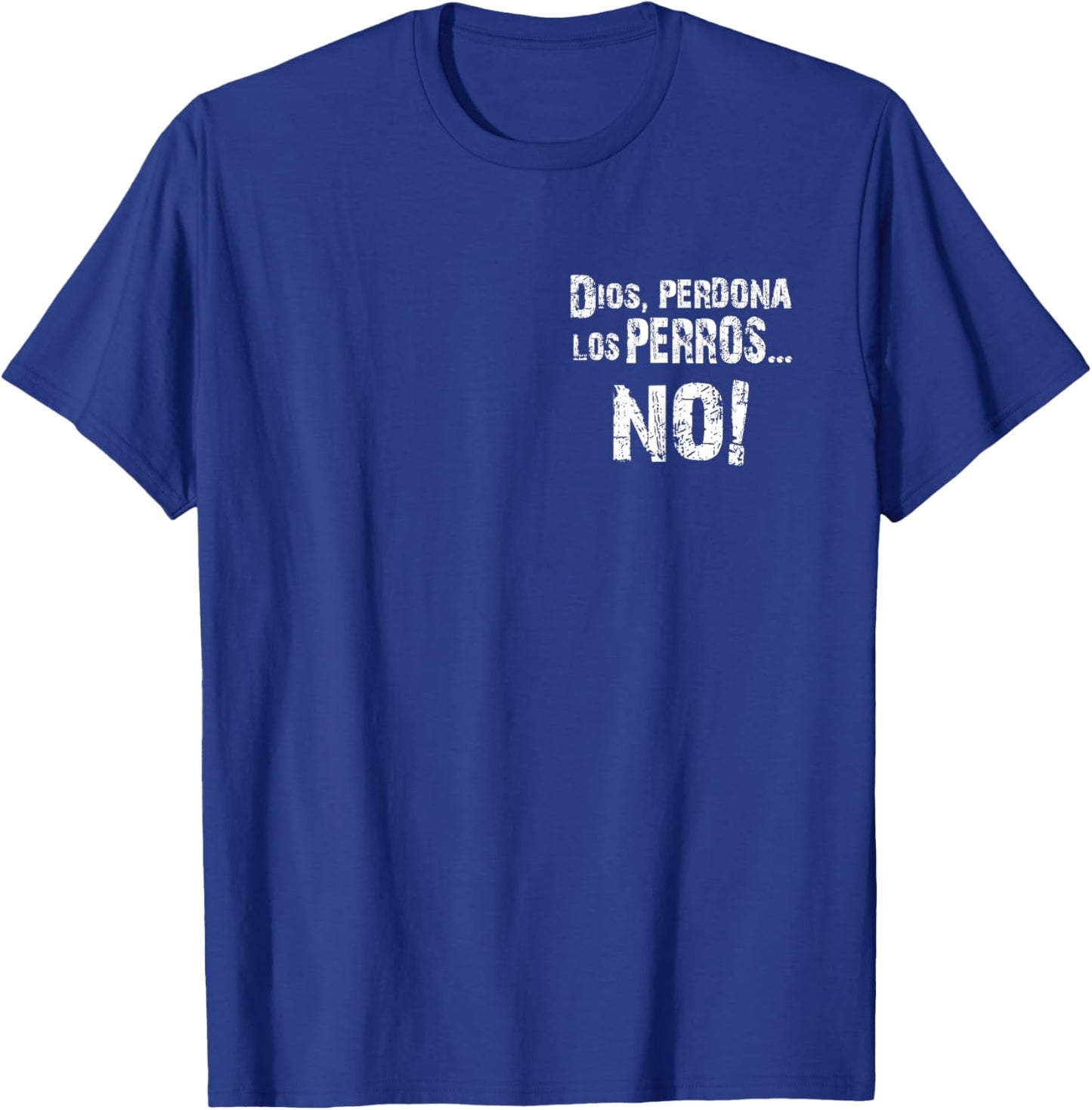 Perros del Mal, Dios Perdona T-Shirt - T-Shirt | Royal