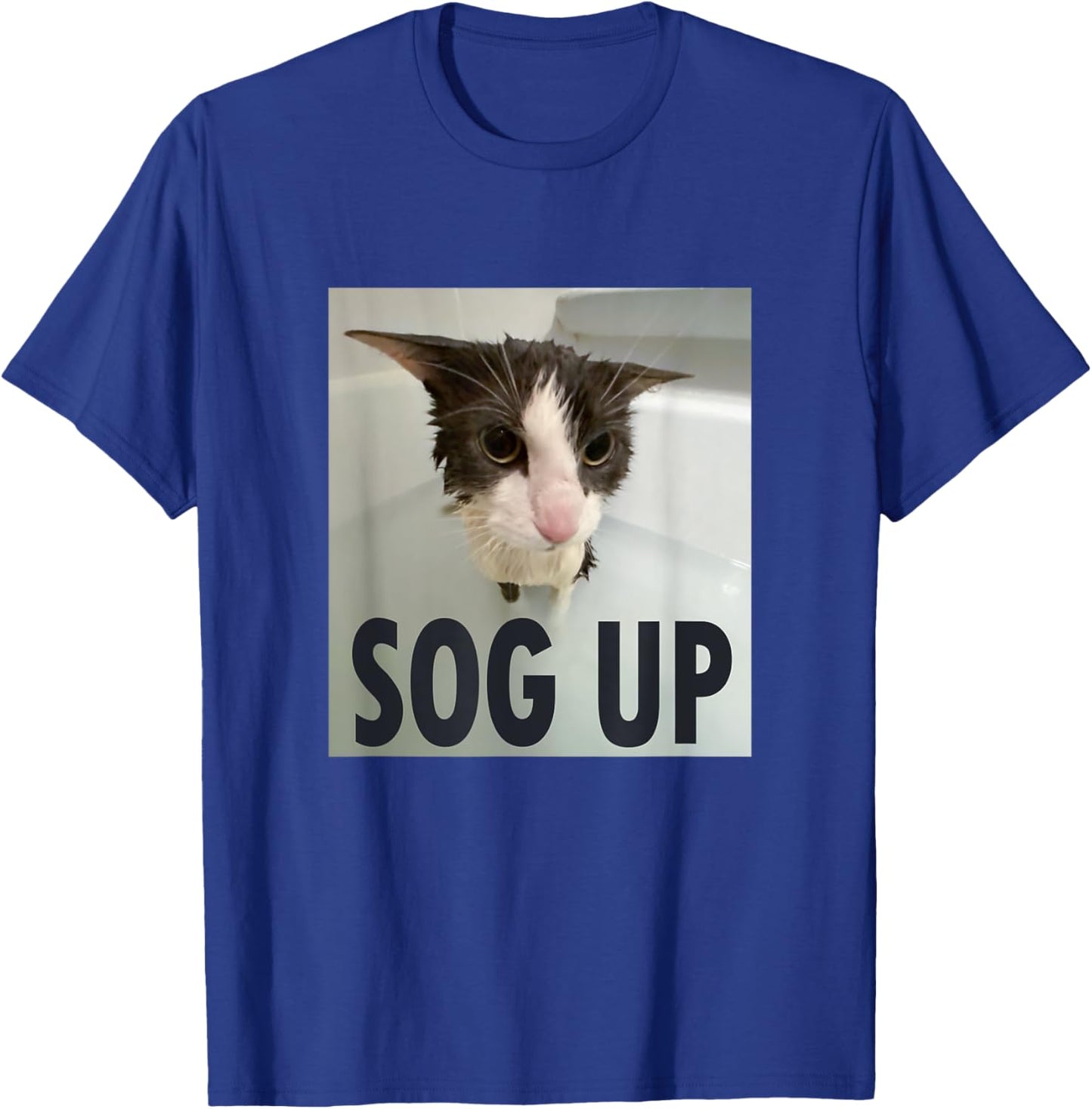 Silly Soggy Cat Meme Sog Up Women Girls Kids T-Shirt - T-Shirt | Royal