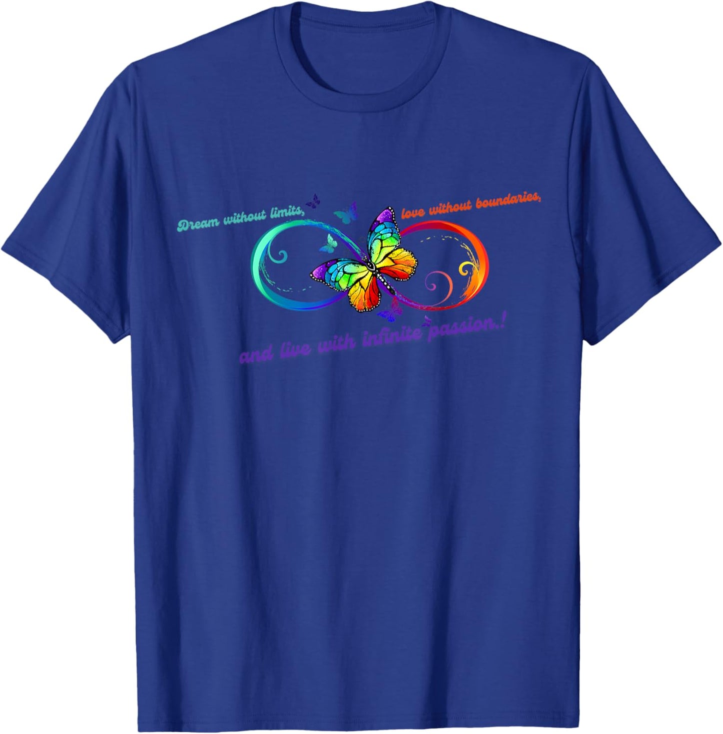 Live With Infinite Passion: Inspirational Gift T-Shirt - T-Shirt | Royal