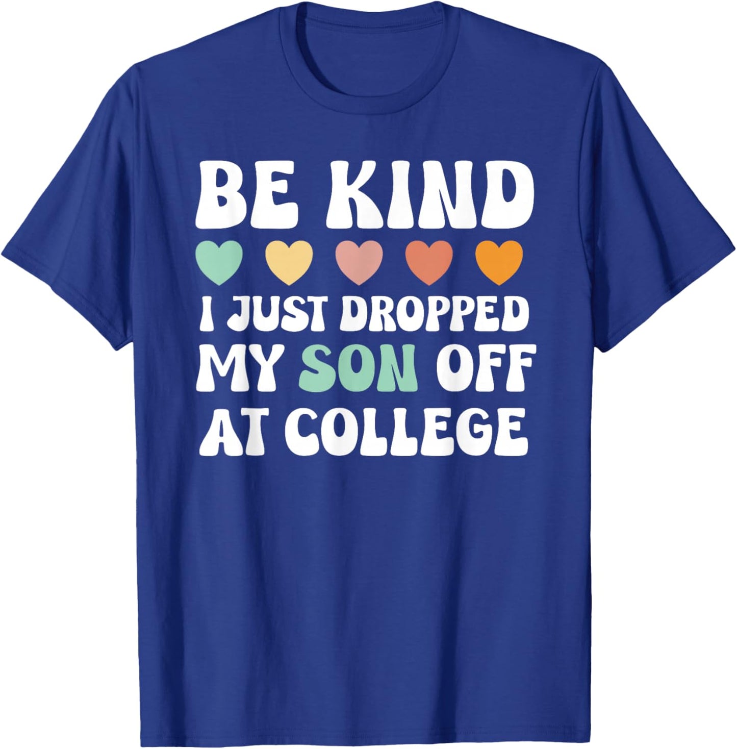 Son Leaving For College For Mom Kid Going To College Shirt T-Shirt - T-Shirt | Royal