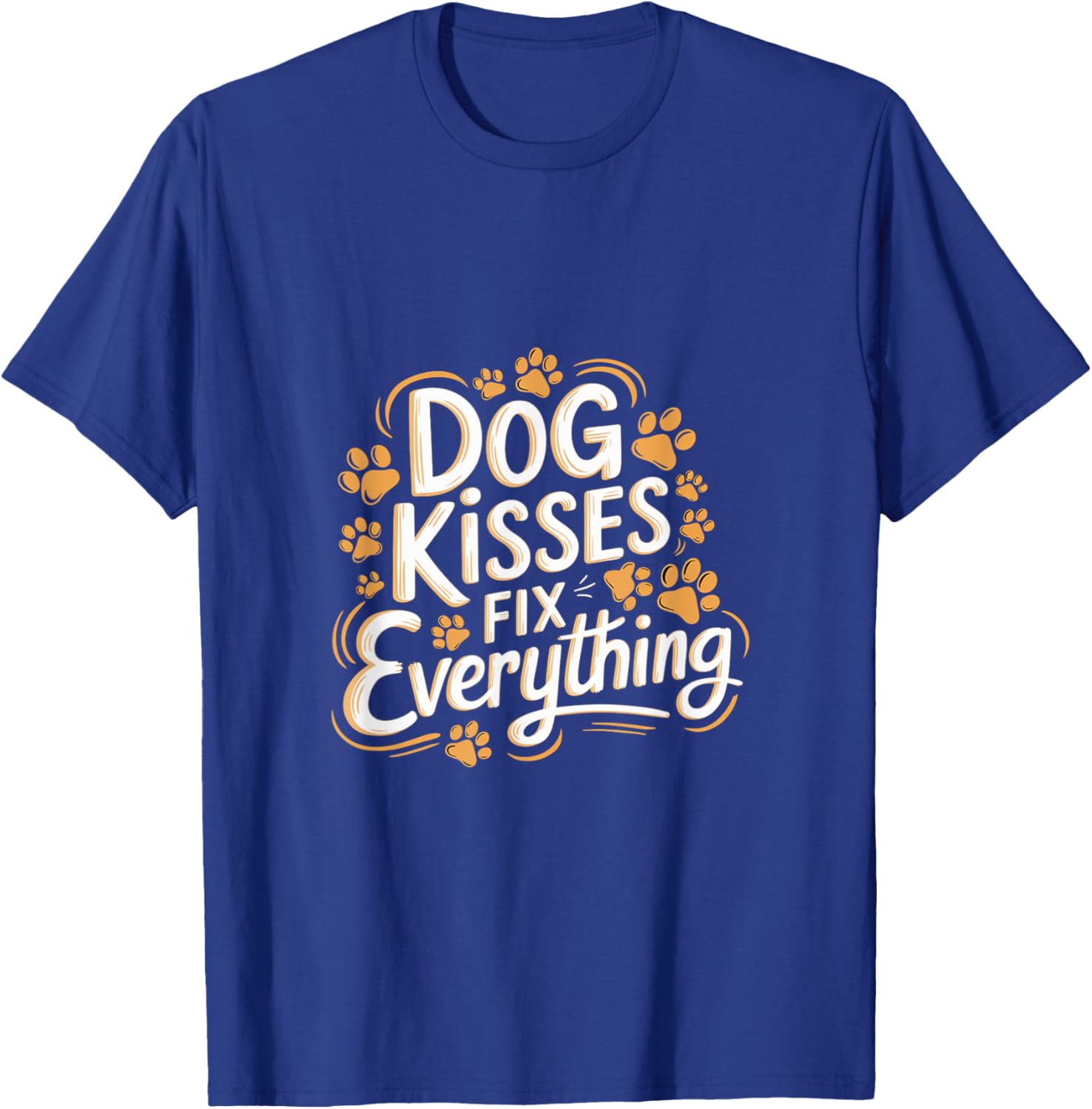 Dog Kisses Fix Everything Dog Lover T-Shirt - T-Shirt | Royal