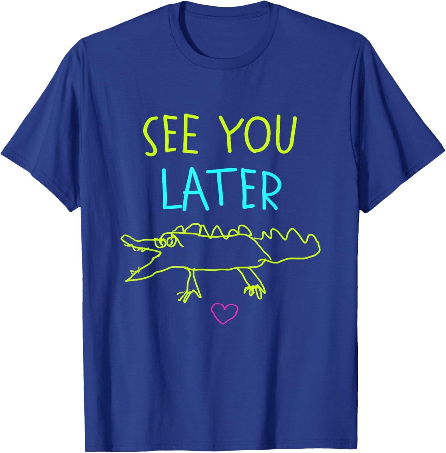 See You Later Alligator, Last Day of School Teacher Summer T-Shirt - T-Shirt | Royal