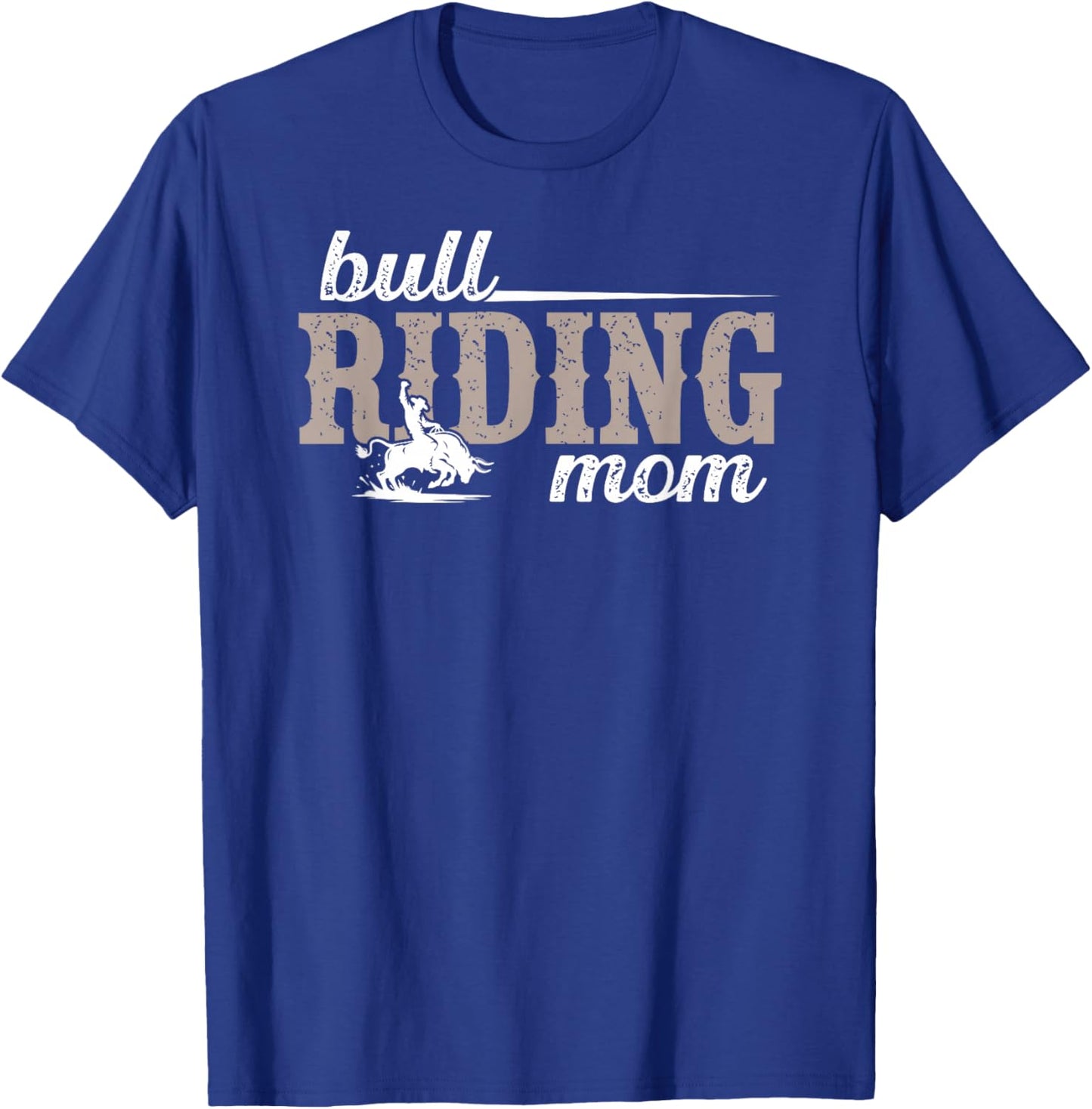 Bull Riding Mom of A Bull Rider Mom Bull Riding Mama T-Shirt - T-Shirt | Royal
