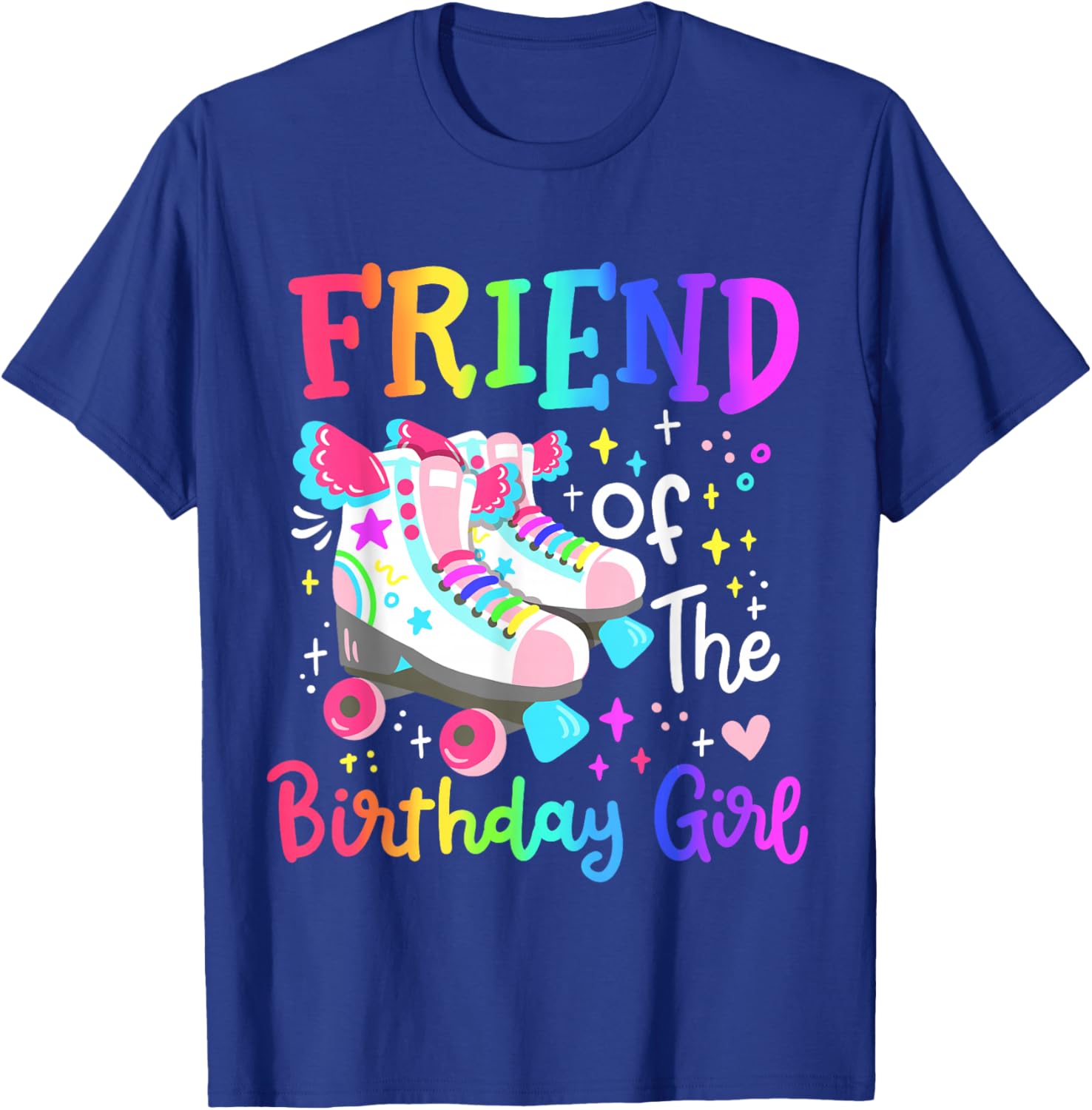 Friend of the Birthday Girl Skater Roller Skate Squad Party T-Shirt - T-Shirt | Royal