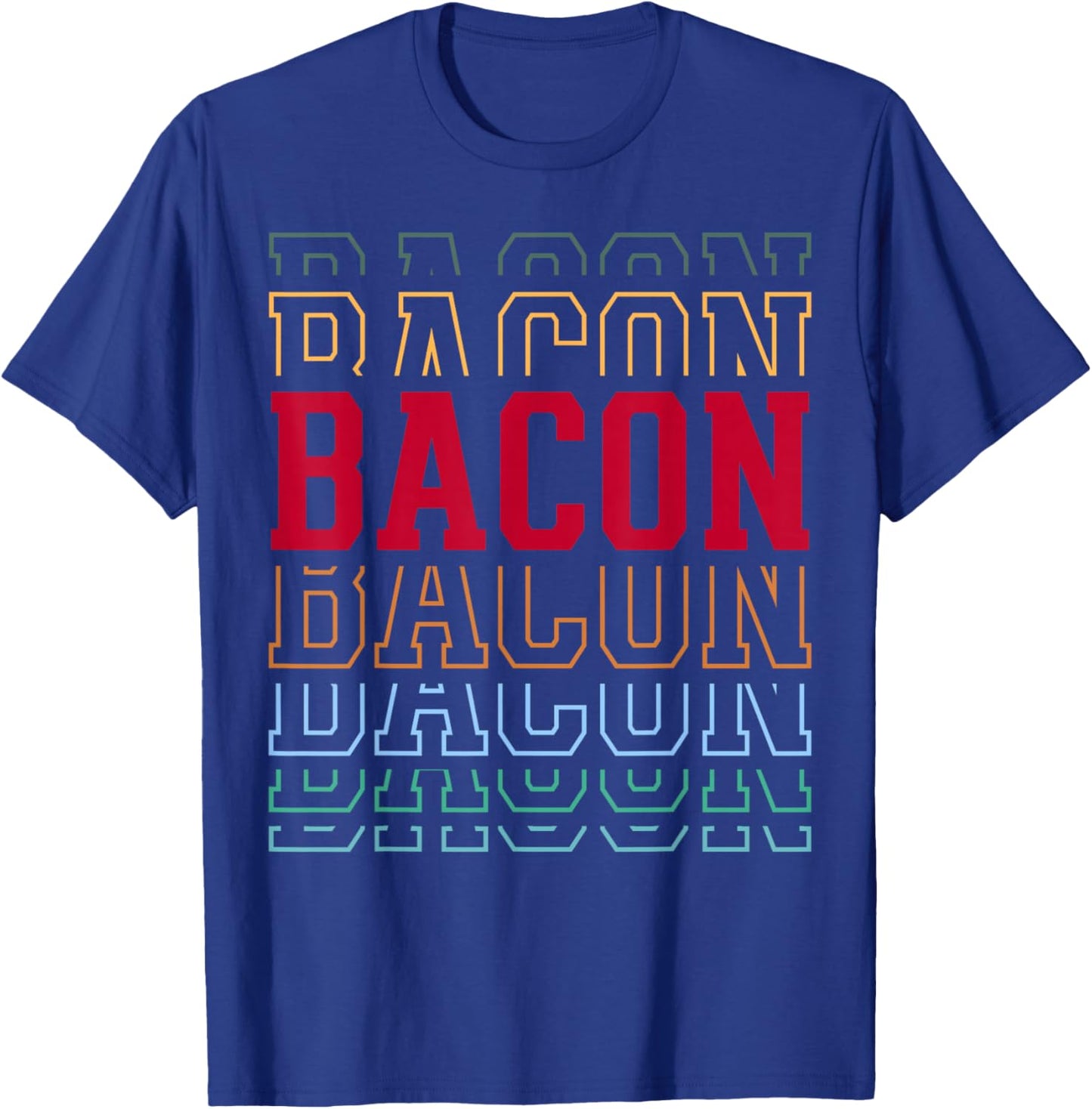 Bacon Layered Text Costume Meat Lover T-Shirt - T-Shirt | Royal