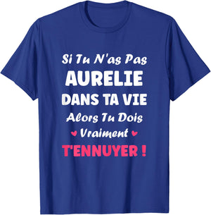Si tu ne pas Aurelie Fille Funny Funny First Name Aurelie T-Shirt - T-Shirt | Royal