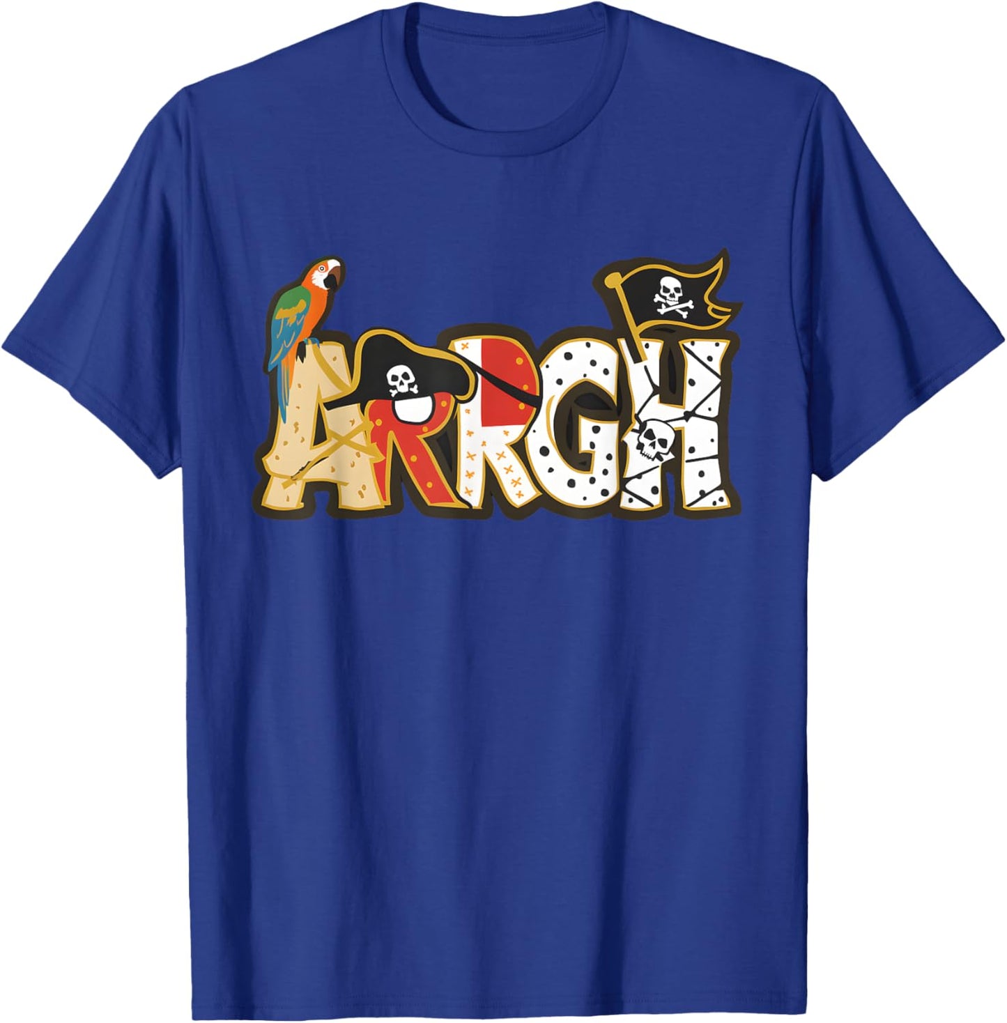 Fun ARRGH Pirate Style Pirate Costume ARGH Pirate T-Shirt - T-Shirt | Royal