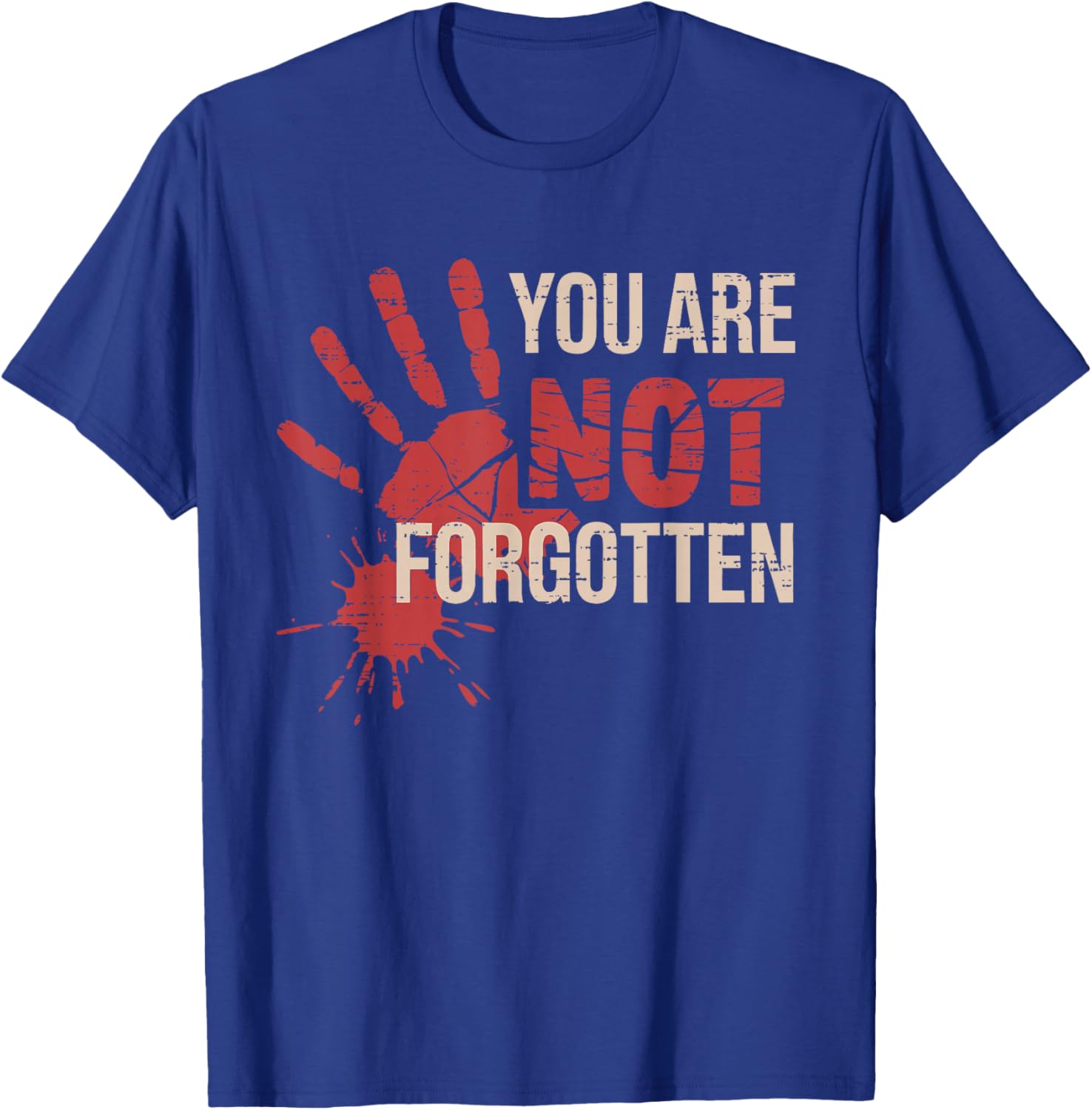 You are Not Forgotten I Native American Women MMIW T-Shirt - T-Shirt | Royal