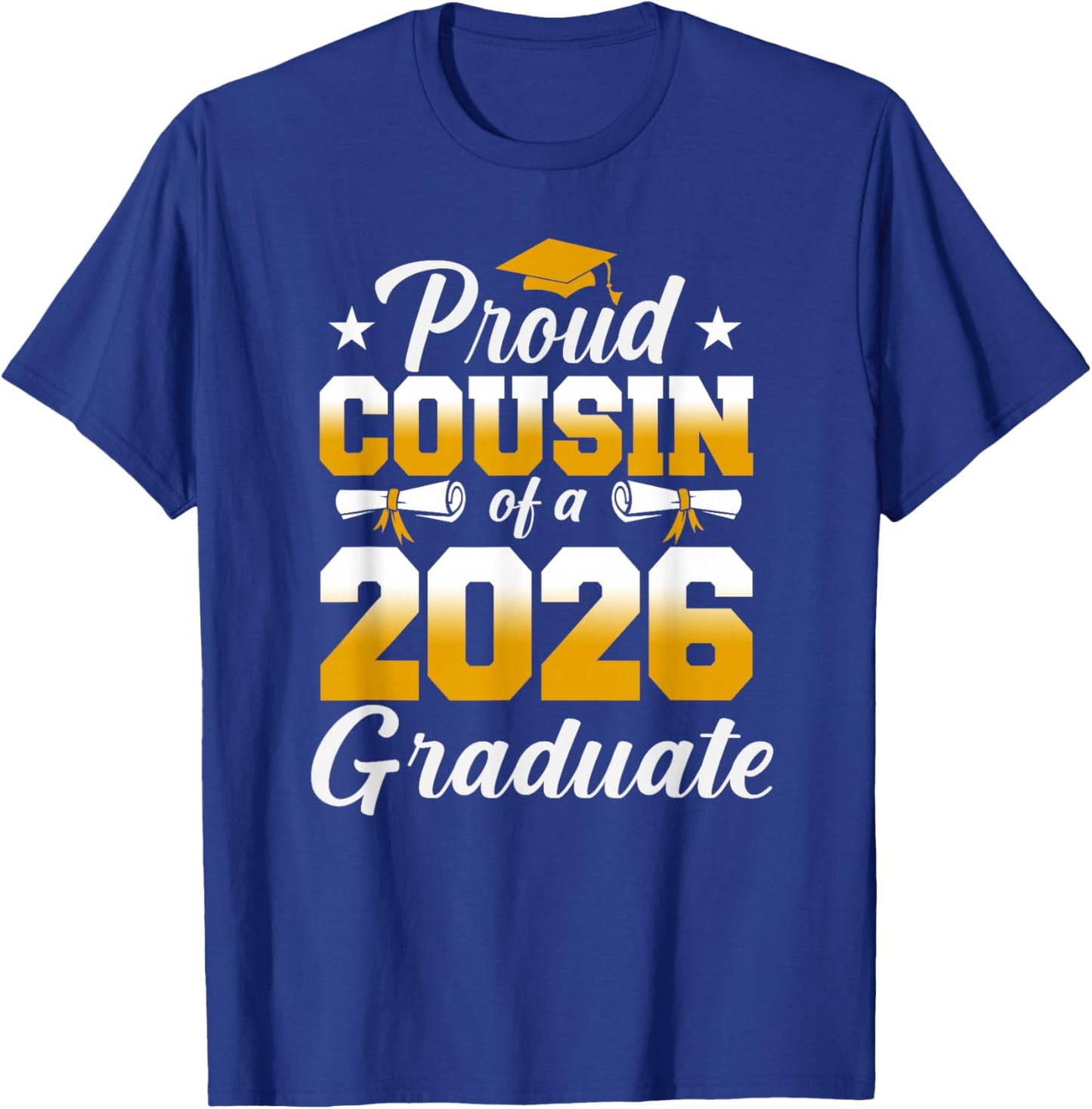 Proud Cousin of A 2026 Graduate Funny Senior 2026 Graduation T-Shirt - T-Shirt | Royal
