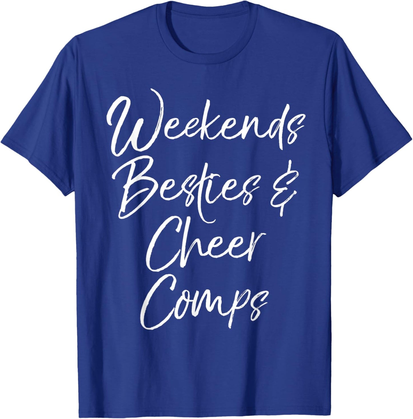 Matching Cheerleading Team Weekends Besties & Cheer Comps T-Shirt - T-Shirt | Royal