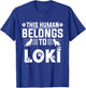 Dog Name Loki Personalised Gift This Human Belongs to a Dog T-Shirt - T-Shirt | Royal
