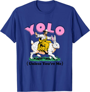 Funny YOLO Unless You're Me , Women T-Shirt - T-Shirt | Royal